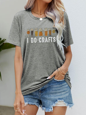 I Do Crafts Crew Neck Short Sleeve Graphic Tee - MXSTUDIO.COM