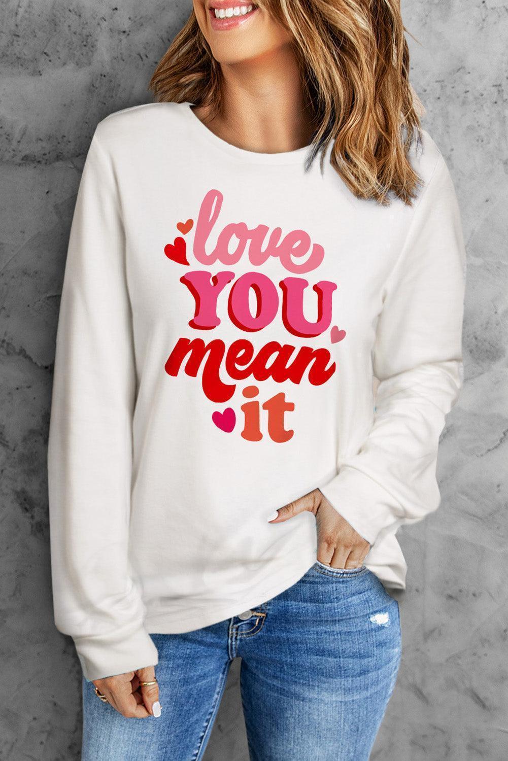 LOVE YOU MEAN IT Graphic Crewneck Sweatshirt - MXSTUDIO.COM