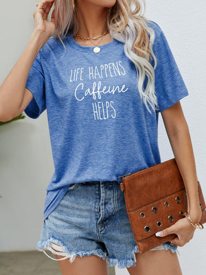 Life Happens Caffeine Helps Coffee Lover T Shirt - MXSTUDIO.COM