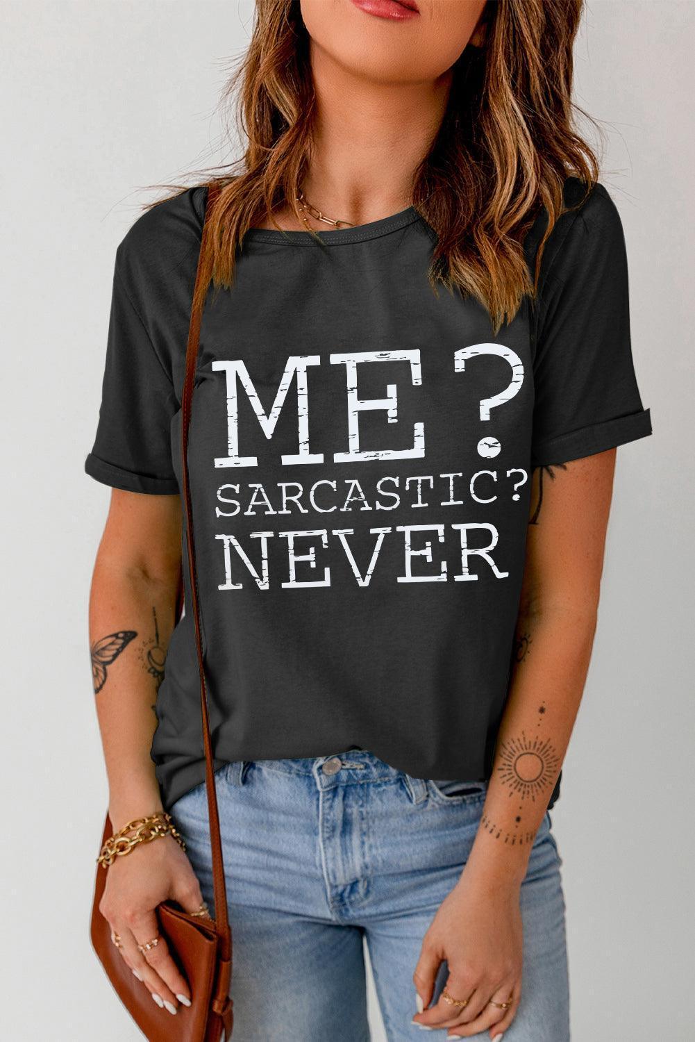 Me Sarcastic Never Black Graphic T Shirt - MXSTUDIO.COM