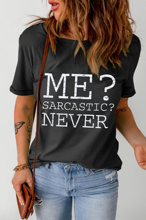 Me Sarcastic Never Black Graphic T Shirt - MXSTUDIO.COM