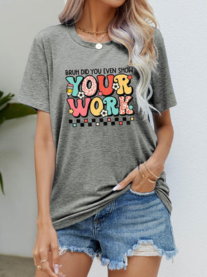 Show Your Work Short Sleeve Graphic Tee - MXSTUDIO.COM