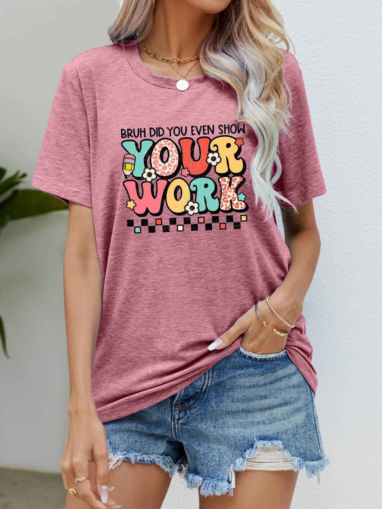 Show Your Work Short Sleeve Graphic Tee - MXSTUDIO.COM