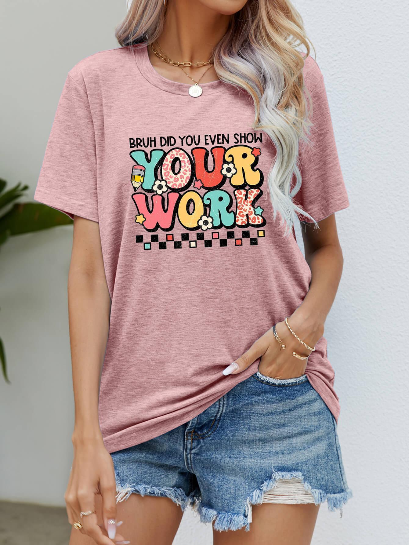 Show Your Work Short Sleeve Graphic Tee - MXSTUDIO.COM