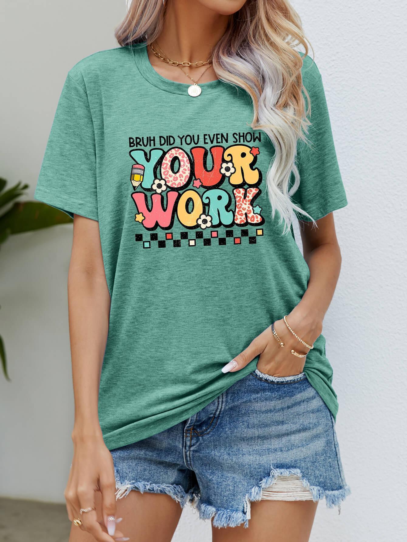 Show Your Work Short Sleeve Graphic Tee - MXSTUDIO.COM